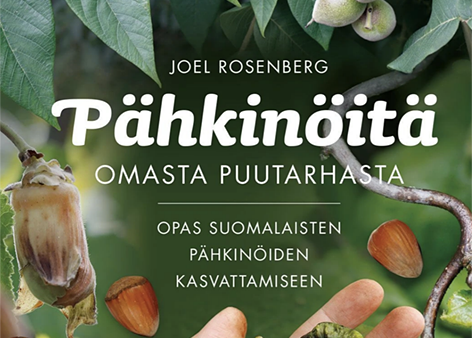 Joelem Rosenberg: Pähkinöitä omasta puutarhasta, opas suomalaisten pähkinöiden kasvattamiseen. Into Kustannus Oy, 2021. 188 sivua. ememHinta noin 25 euroa.em  