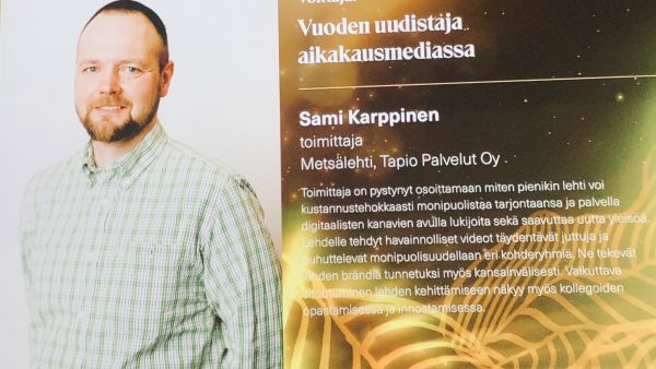 Toimittaja Sami Karppinen, jonka käsialaa on suurin osa Metsälehden videoista, valittiin Vuoden uudistajaksi aikakausmediassa. 