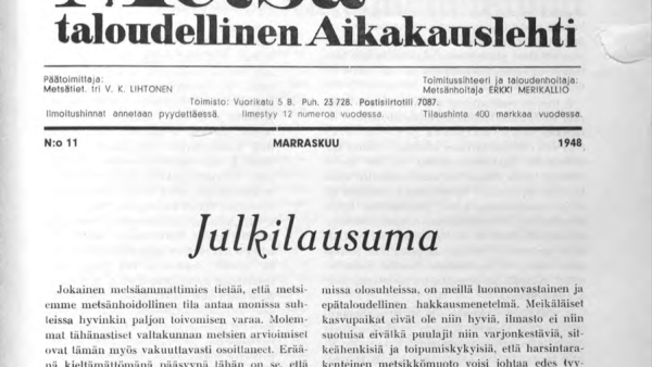 Painetun sanan voimaa. Harsintajulkilausuma käänsi metsätalouden suuntaa, koska siinä kiteytyi pitkän ajan tutkimustieto ja julkaisuajankohta oli otollinen.