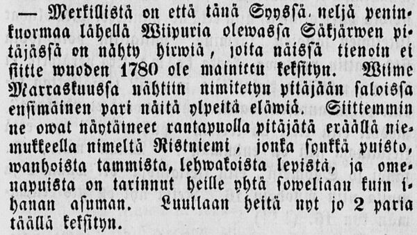 Kanawa-lehden havaintoteksti on 6.12.1845 julkaistussa lehdessä, ja käsittelee Viipurin lähellä tuona vuonna tapahtunutta hirvihavaintoa.